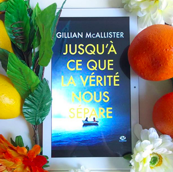 Chronique : Jusqu’à ce que la vérité nous sépare de Gillian McAllister