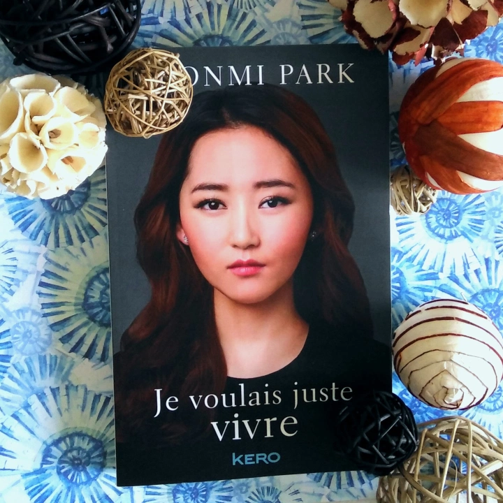 Chronique : Je voulais juste vivre de Yeonmi Park