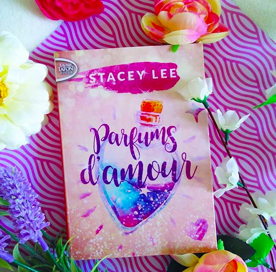 Chronique : Parfums d’amour de Stacey Lee